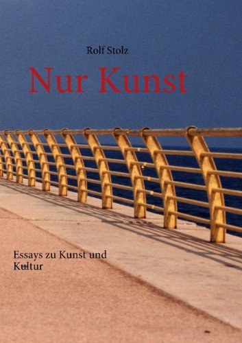 Nur Kunst. Essays zur Kunst und Kultur