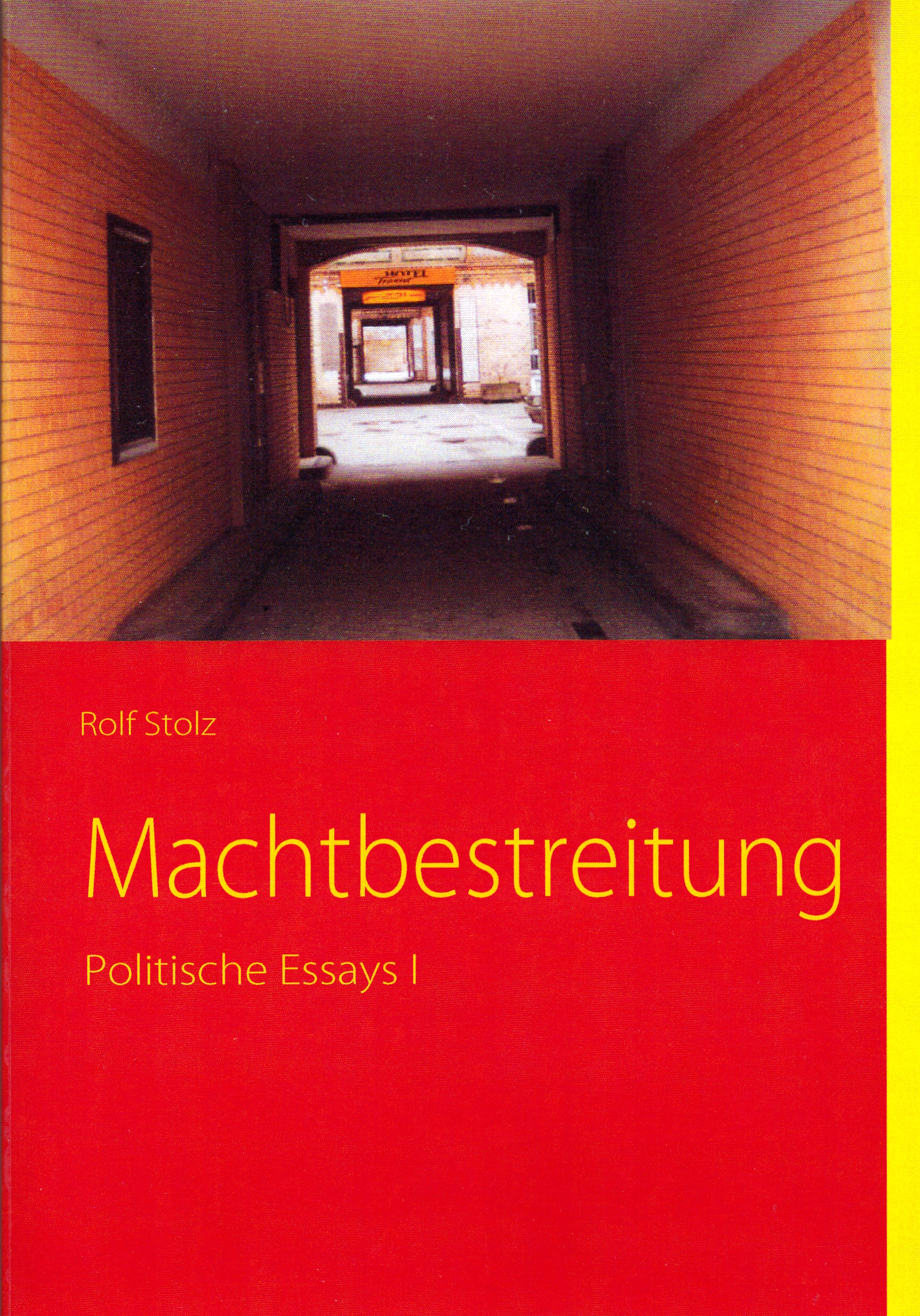 Machtbestreitung Politische Essays I